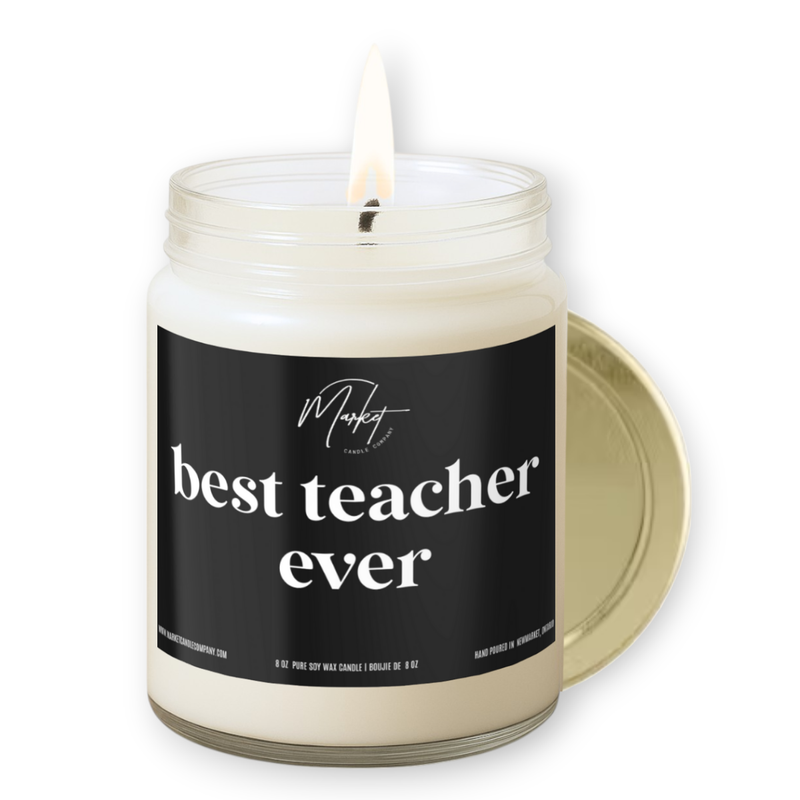 BEST TEACHER EVER - SOY CANDLE