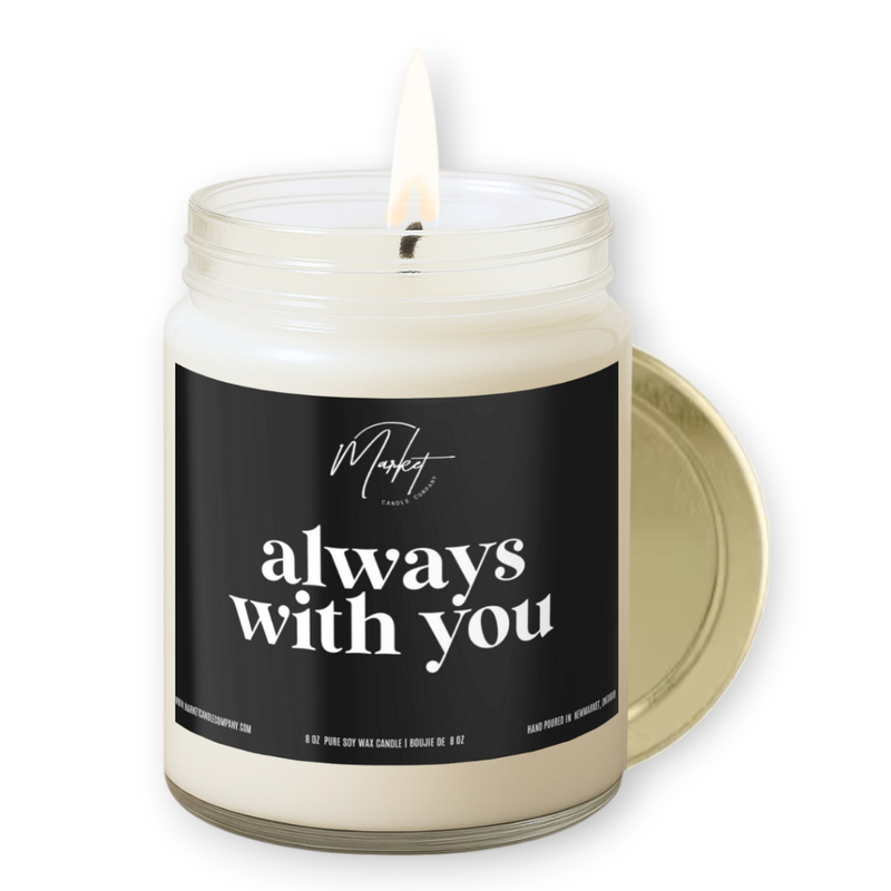 ALWAYS WITH YOU -  BLACK - MEMORIAL - SOY CANDLE