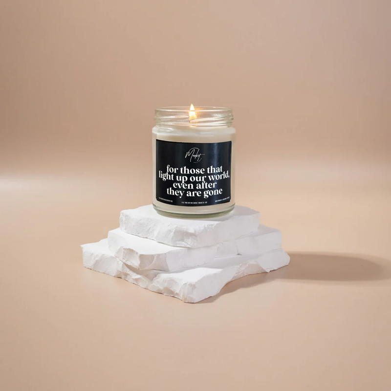 FOR THOSE THAT LIGHT THE WAY - BLACK - MEMORIAL -  SOY CANDLE
