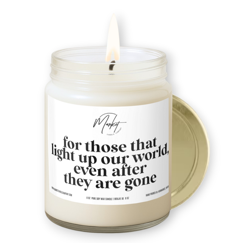 FOR THOSE THAT LIGHT THE WAY - WHITE - MEMORIAL -  SOY CANDLE