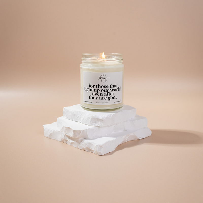FOR THOSE THAT LIGHT THE WAY - WHITE - MEMORIAL -  SOY CANDLE