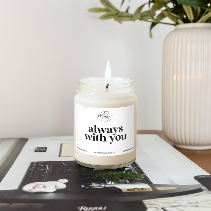 ALWAYS WITH YOU -  WHITE - MEMORIAL - SOY CANDLE