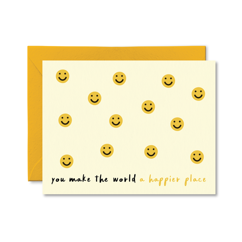 YOU MAKE THE WORLD A HAPPIER PLACE CARD