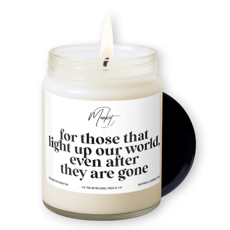 FOR THOSE THAT LIGHT THE WAY - WHITE - MEMORIAL -  SOY CANDLE