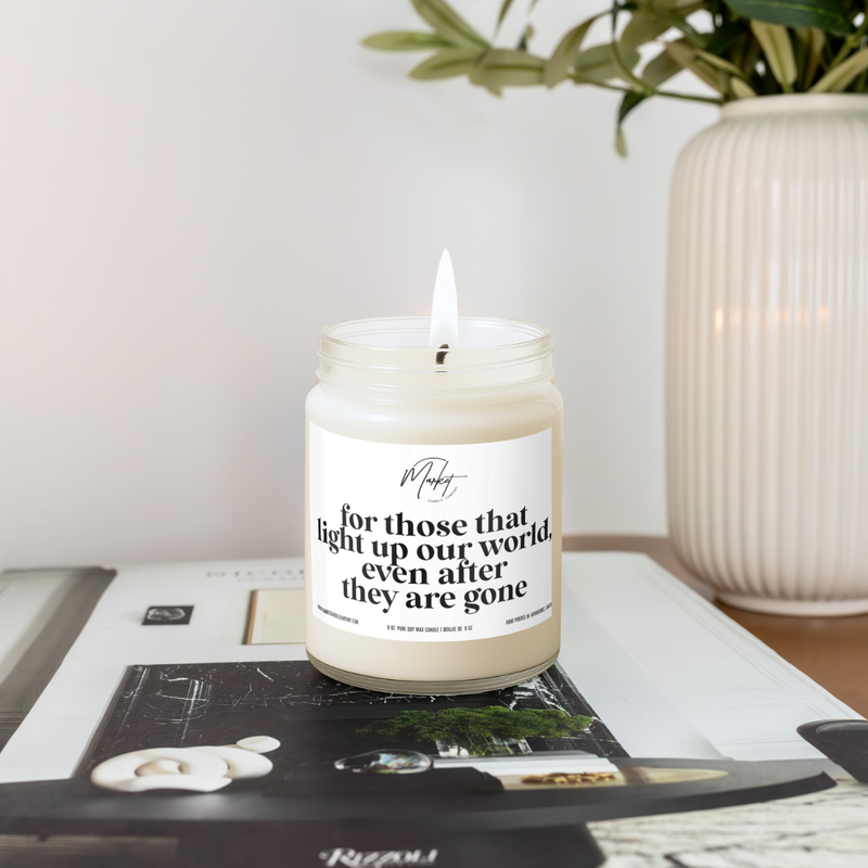 FOR THOSE THAT LIGHT THE WAY - WHITE - MEMORIAL -  SOY CANDLE
