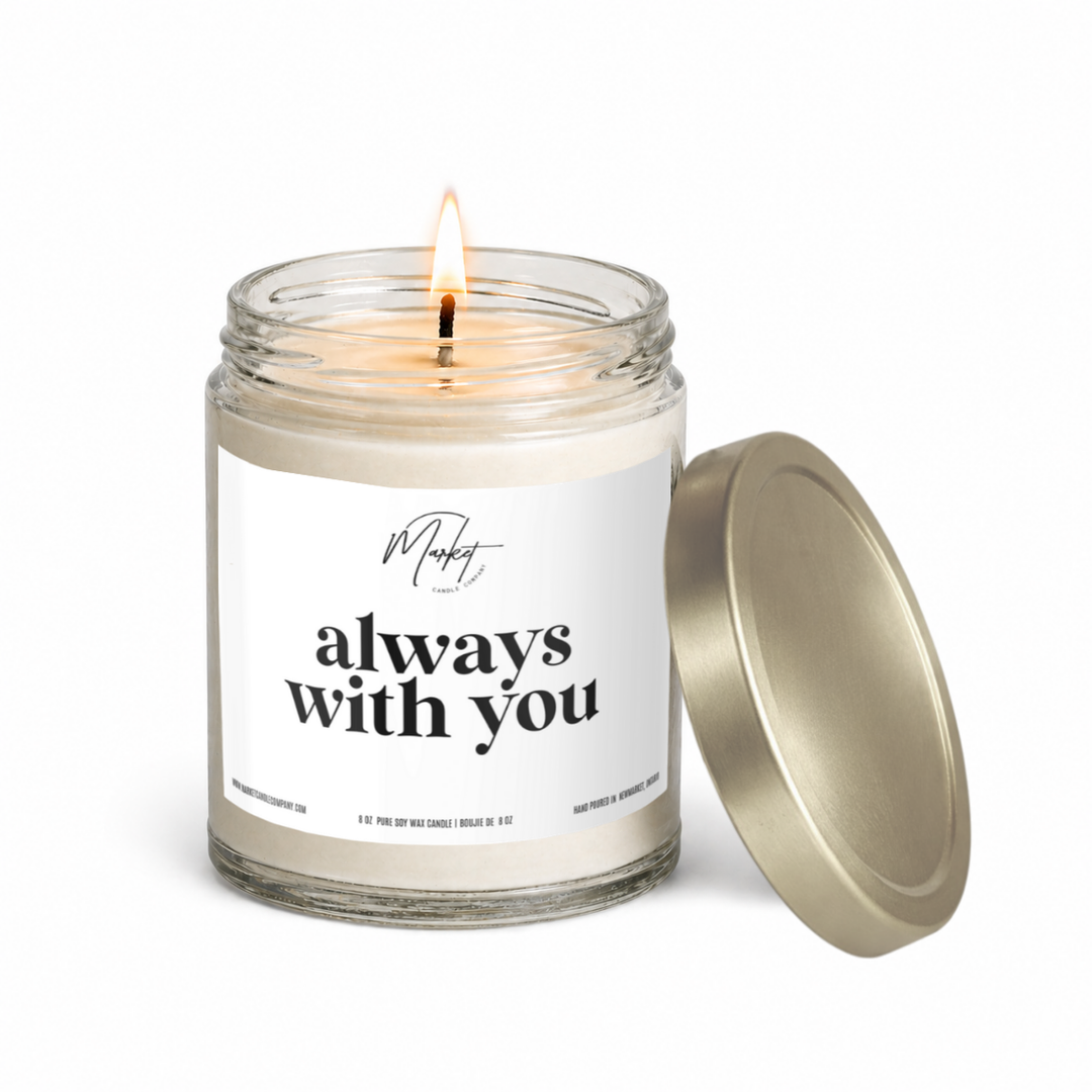 ALWAYS WITH YOU -  WHITE - MEMORIAL - SOY CANDLE