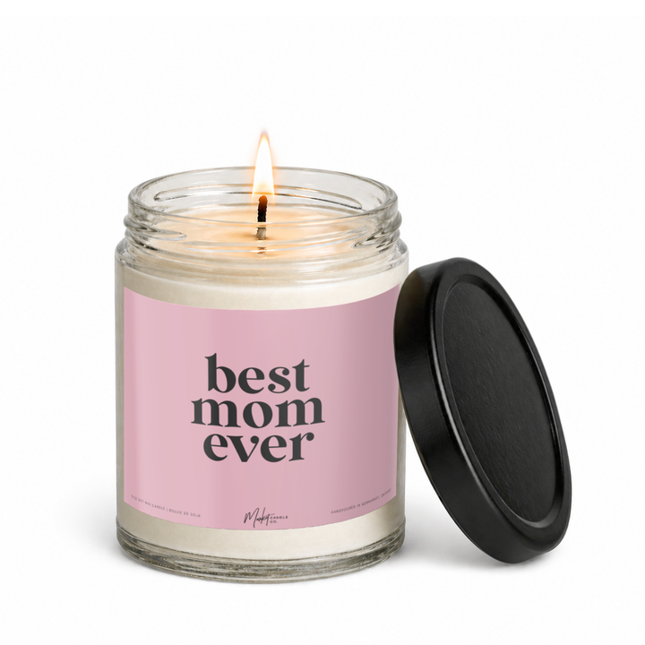 BEST MOM EVER SOY WAX CANDLE