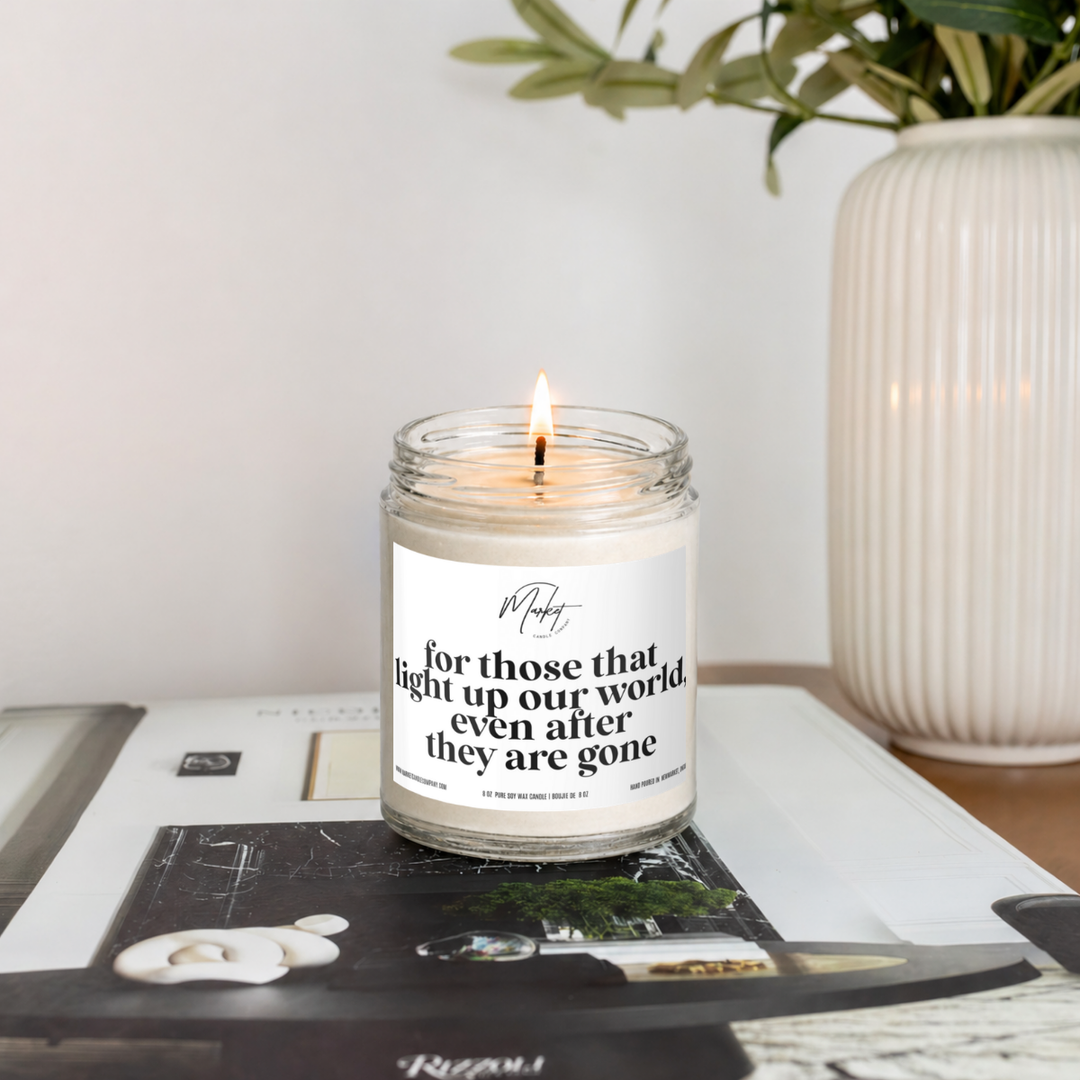 FOR THOSE THAT LIGHT THE WAY - WHITE - MEMORIAL -  SOY CANDLE