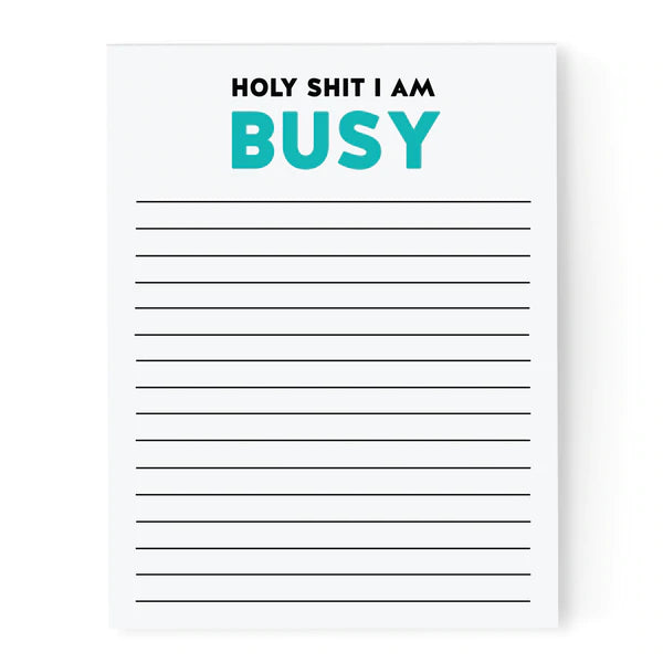 HOLY SHIT I AM BUSY NOTEPAD