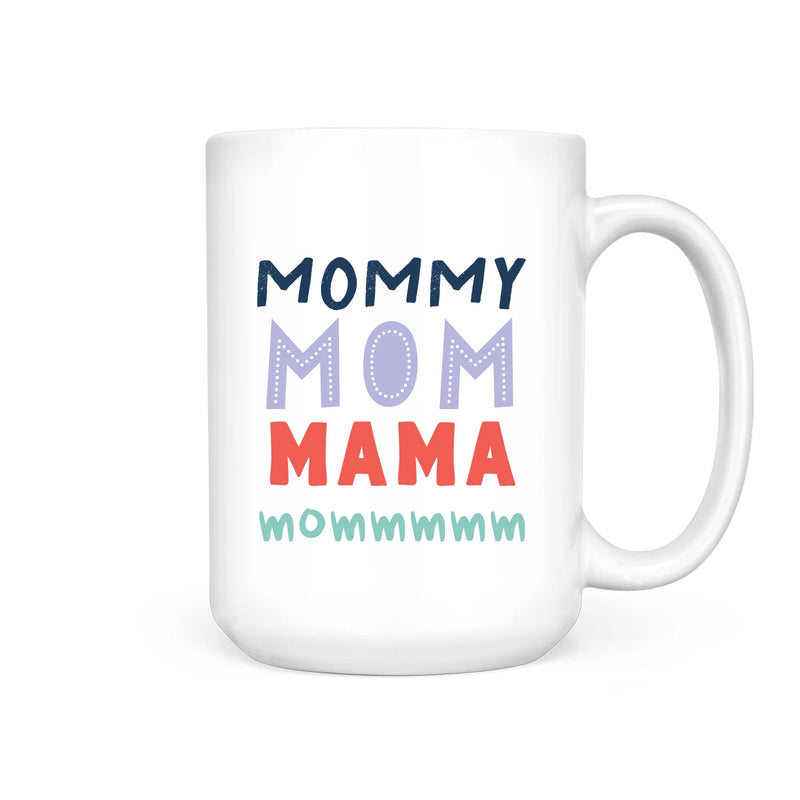 MOMMY MOM MAMA MUG